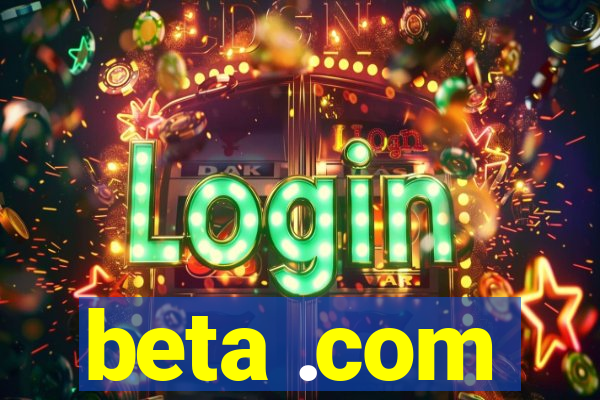 beta .com